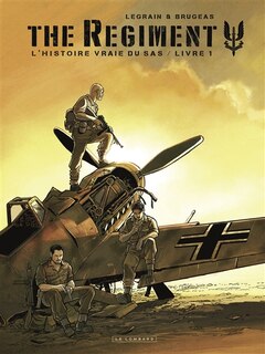 Couverture_The regiment : l'histoire vraie du SAS, Vol. 1