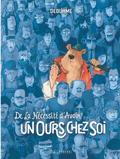 Couverture_De la n&eacute;cessit&eacute; d'avoir un ours chez soi
