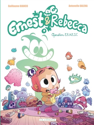 Ernest & Rebecca Tome 9 Opération ERNEST