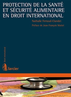 Front cover_Protection de la santé et sécurité alimentaire en droit international