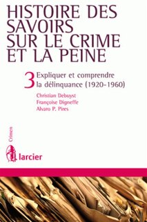 Front cover_Expliquer et comprendre la délinquance (1920-1960)