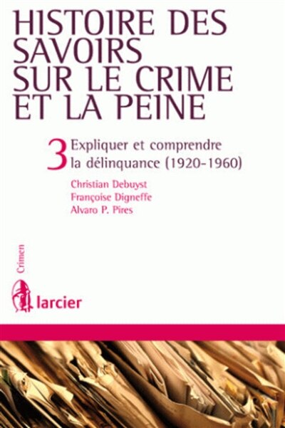 Front cover_Expliquer et comprendre la délinquance (1920-1960)