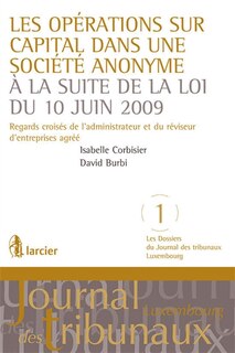Couverture_Les op&eacute;rations sur capital dans une soci&eacute;t&eacute; anonyme &agrave; la suite de la loi du 10 juin 2009
