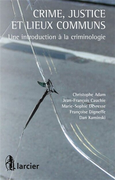 Front cover_Crime, justice et lieux communs : une introduction à la criminologie
