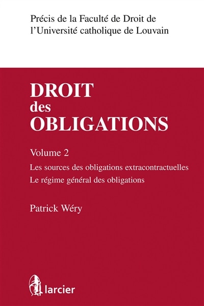 Couverture_Les sources des obligations extracontractuelles, le régime général des obligations