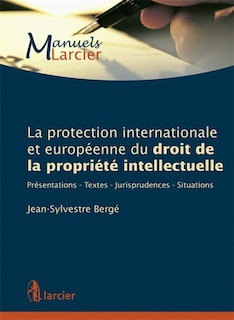 Couverture_La protection internationale et européenne du droit de la propriété intellectuelle