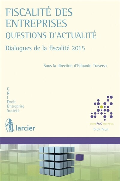 Front cover_Fiscalité des entreprises : questions d'actualité : dialogues de la fiscalité 2015