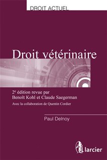 Front cover_Droit vétérinaire : une introduction au droit à l'usage des médecins vétérinaires