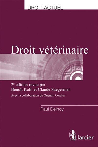 Front cover_Droit vétérinaire : une introduction au droit à l'usage des médecins vétérinaires