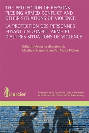 La protection des personnes fuyant un conflit armé et d'autres situations de violence