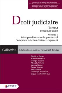 Front cover_Droit judiciaire, Vol. 2. Procédure civile, Vol. 1. Principes directeurs du procès civil : compétence, action, instance, jugement