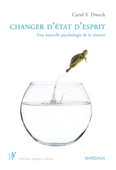 Front cover_Changer d'état d'esprit : une nouvelle psychologie de la réussite