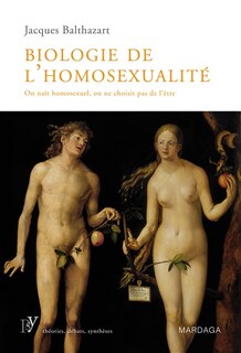 Couverture_Biologie de l'homosexualité : on naît homosexuel, on ne choisit pas de l'être
