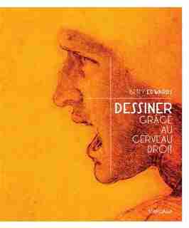 Dessiner grace au cerveau droit de Betty Edwards