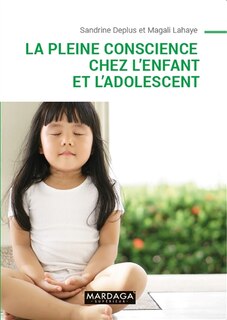 Front cover_La pleine conscience chez l'enfant et l'adolescent