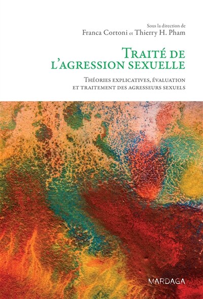 Couverture_Traité de l'agression sexuelle : théories explicatives, évaluation et traitement des agresseurs sexuels