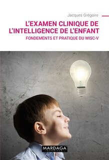Front cover_L'examen clinique de l'intelligence de l'enfant : fondements et pratique du WISC-V
