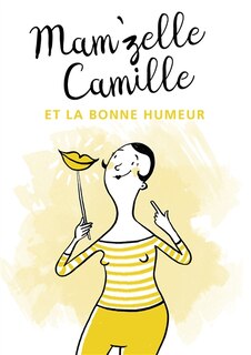 Front cover_Mam'zelle Camille et la bonne humeur