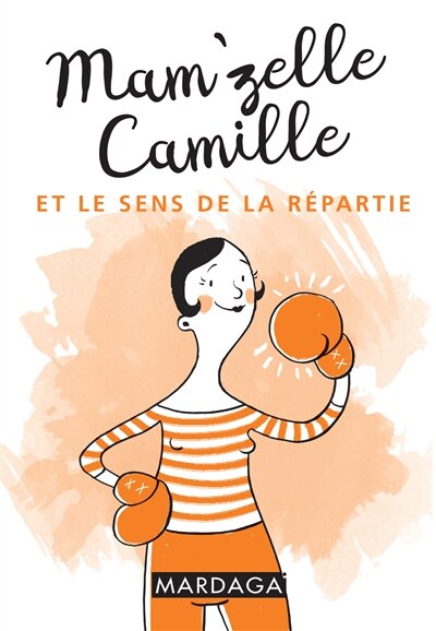 Couverture_Mam'zelle Camille et le sens de la repartie