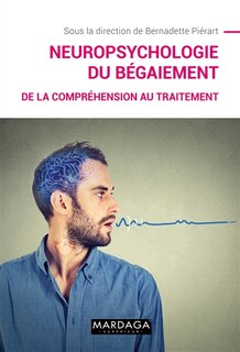 Front cover_Neuropsychologie du bégaiements : de la compréhension au traitement