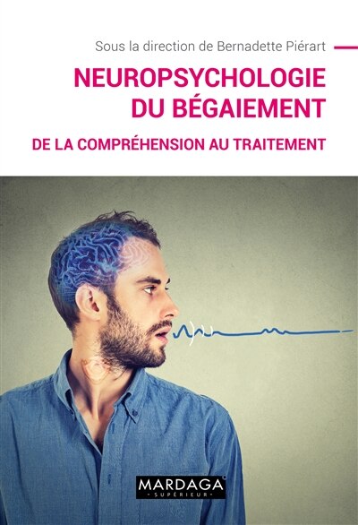Front cover_Neuropsychologie du bégaiements : de la compréhension au traitement