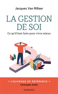 Front cover_La gestion de soi : ce qu'il faut faire pour vivre mieux
