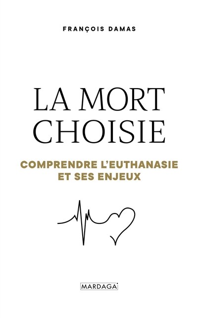 Front cover_La mort choisie : comprendre l'euthanasie et ses enjeux