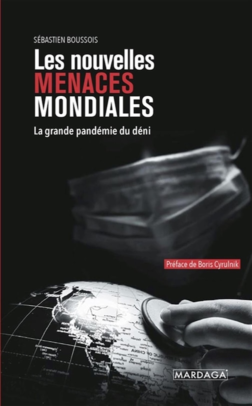 Les nouvelles menaces mondiales: la grande pandémie du déni