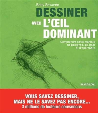 Couverture_Dessiner avec l'oeil dominant : comprendre notre manière de percevoir, de créer et d'apprendre
