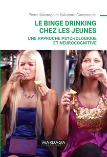 Front cover_Le binge drinking chez les jeunes : une approche psychologique et neurocognitive