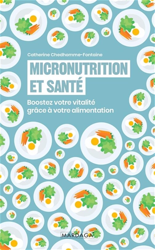 Couverture_Micronutrition et santé : boostez votre vitalité grâce à votre alimentation