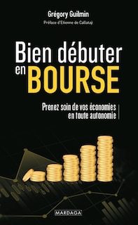 Front cover_Bien débuter en Bourse : prenez soin de vos économies en toute autonomie