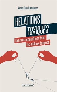 Front cover_Relations toxiques : comment reconnaître et éviter les relations d'emprise