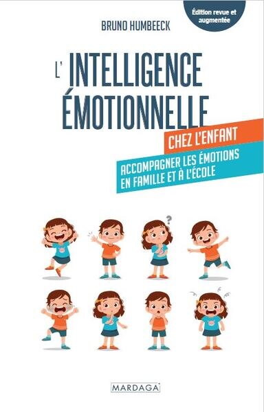 Couverture_L'intelligence émotionnelle chez l'enfant : accompagner les émotions en famille et à l'école