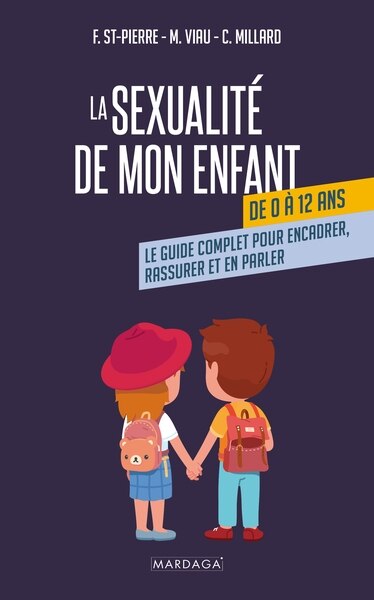 Couverture_La sexualité de mon enfant de 0 à 12 ans : le guide complet pour encadrer, rassurer et en parler
