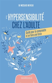 Front cover_L'hypersensibilité chez l'adulte : guide pour la comprendre et en faire une force