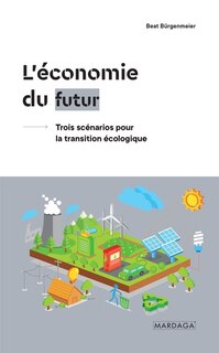 Couverture_L'économie du futur : trois scénarios pour la transition écologique