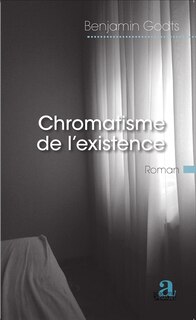 Front cover_Chromatisme de l'existence