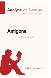 Couverture_Antigone de Jean Anouilh (Analyse de l'oeuvre)