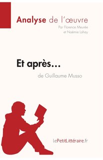 Couverture_Et après... de Guillaume Musso (Analyse de l'oeuvre)