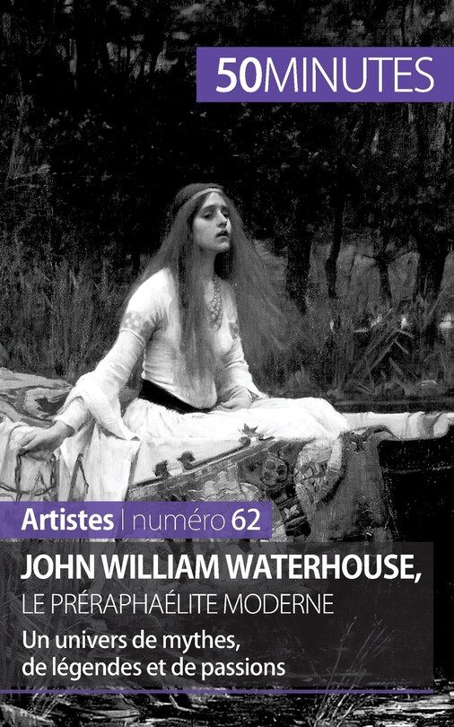 Front cover_John William Waterhouse, le préraphaélite moderne