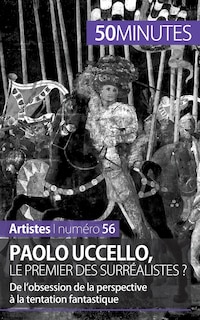 Front cover_Paolo Uccello, le premier des surréalistes ?
