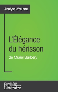 Front cover_L'Élégance du hérisson de Muriel Barbery (Analyse approfondie)