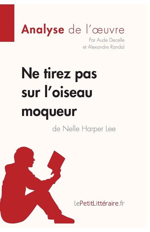 Front cover_Ne tirez pas sur l'oiseau moqueur de Nelle Harper Lee (Analyse de l'oeuvre)