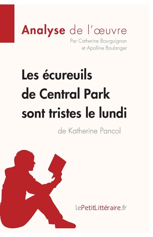 Front cover_Les écureuils de Central Park sont tristes le lundi de Katherine Pancol (Analyse de l'oeuvre)