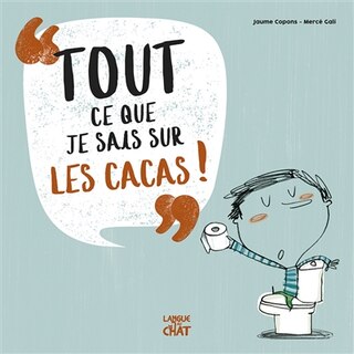 Front cover_Tout ce que je sais sur les cacas !