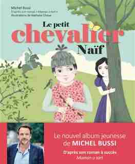 LE PETIT CHEVALIER NAIF de Michel Bussi
