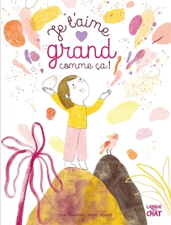 Front cover_Je t'aime grand comme ça !