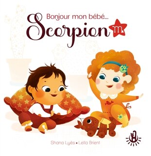 BONJOUR MON BÉBÉ...: SCORPION