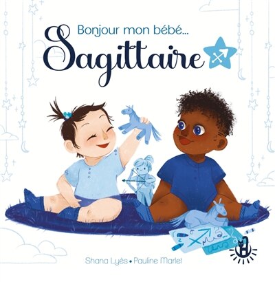 BONJOUR MON BÉBÉ...: SAGITTAIRE